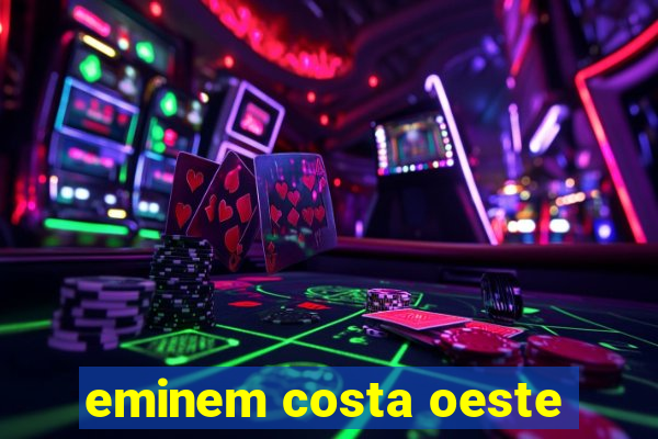 eminem costa oeste